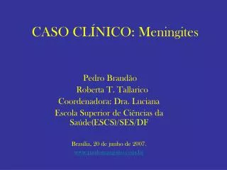 CASO CLÍNICO: Meningites