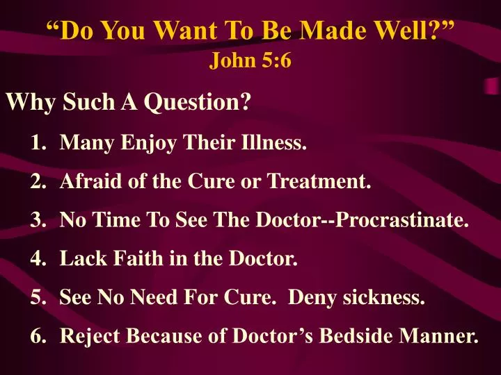 do you want to be made well john 5 6