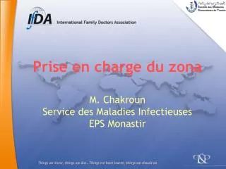 Prise en charge du zona M. Chakroun Service des Maladies Infectieuses EPS Monastir