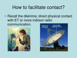 How to facilitate contact?
