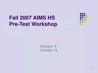 Fall 2007 AIMS HS Pre-Test Workshop