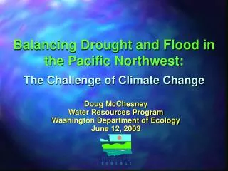 Balancing Drought and Flood in the Pacific Northwest: