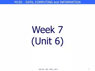 Week 7 (Unit 6)