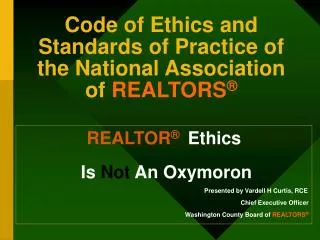 Code of Ethics and Standards of Practice of the National Association of REALTORS ®