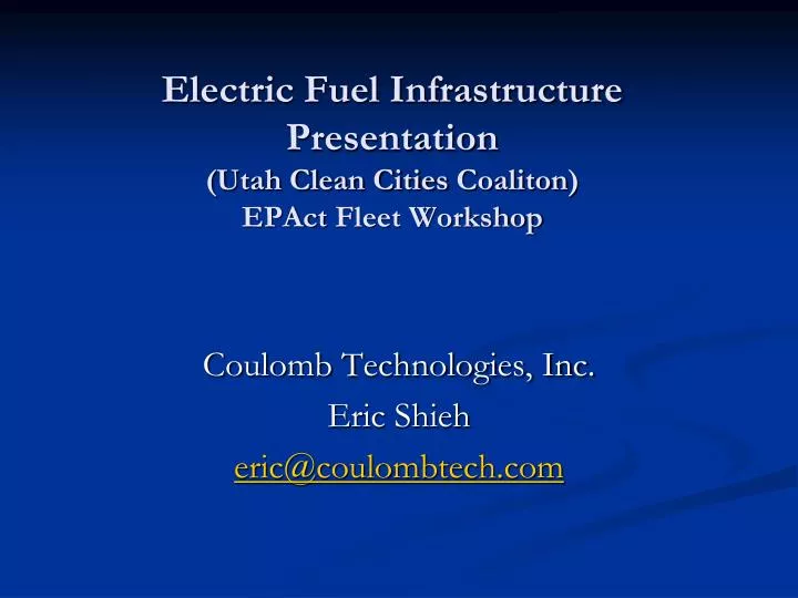 electric fuel infrastructure presentation utah clean cities coaliton epact fleet workshop