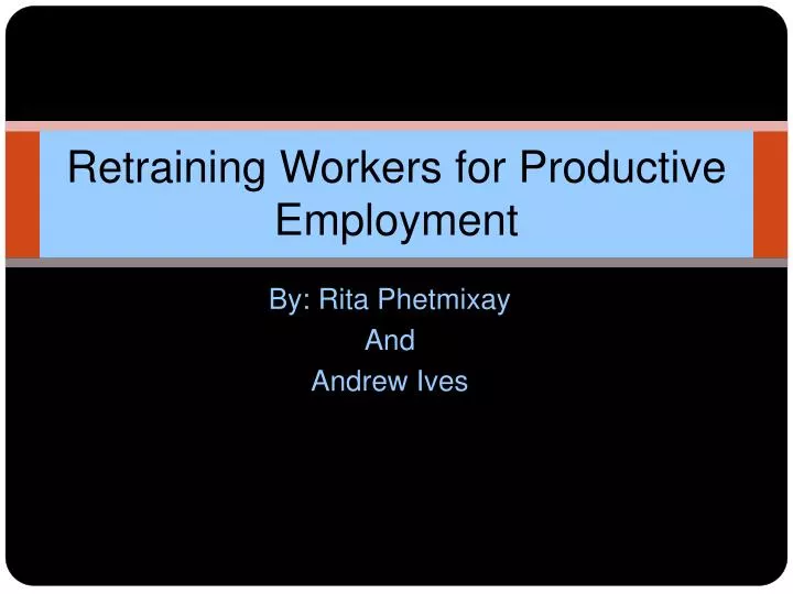 retraining workers for productive employment