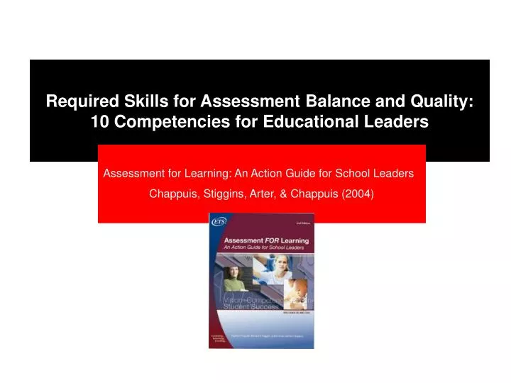 required skills for assessment balance and quality 10 competencies for educational leaders