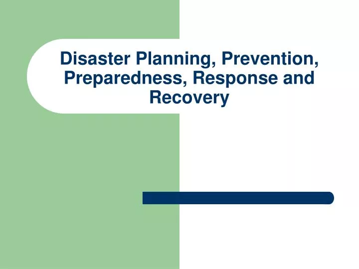 disaster planning prevention preparedness response and recovery