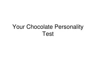 Your Chocolate Personality Test