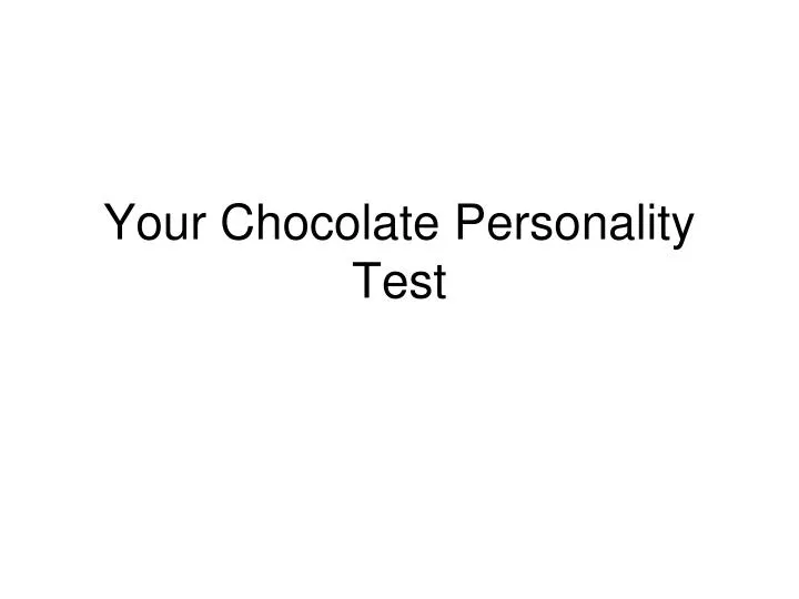 your chocolate personality test