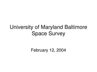 University of Maryland Baltimore Space Survey