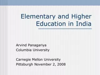 Elementary and Higher Education in India
