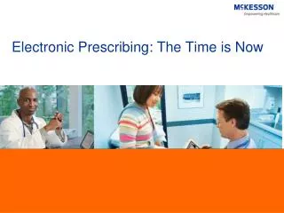 Electronic Prescribing: The Time is Now