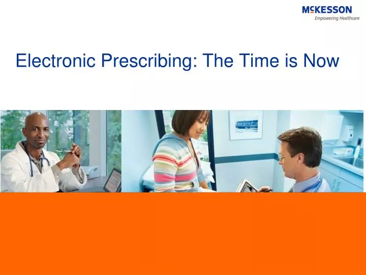 electronic prescribing the time is now