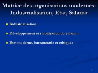 Matrice des organisations modernes: Industrialisation, Etat, Salariat