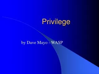 Privilege