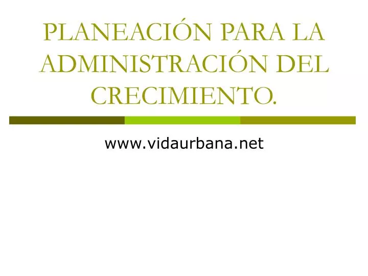 planeaci n para la administraci n del crecimiento