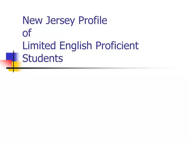 new jersey profile of limited english proficient students