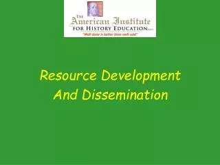 Resource Development And Dissemination