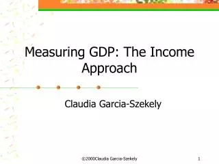 Measuring GDP: The Income Approach