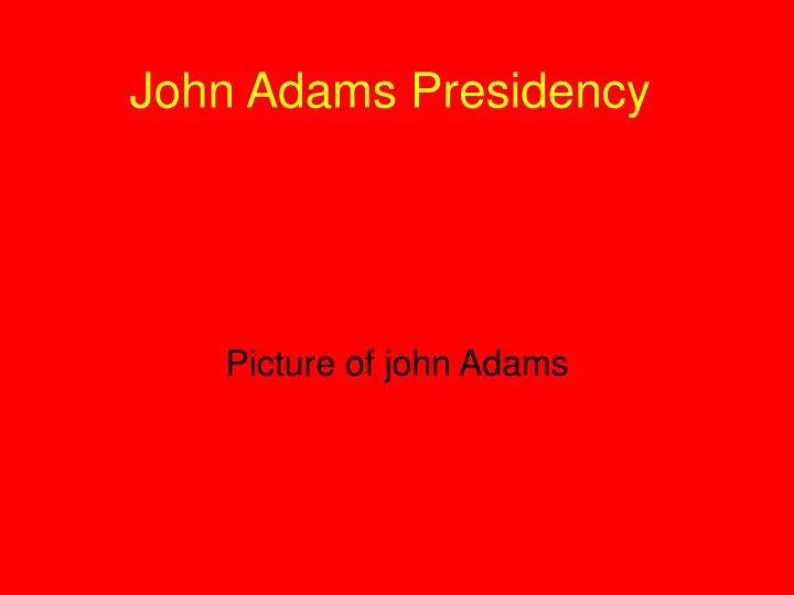 john adams presidency