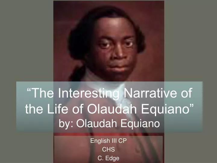 the interesting narrative of the life of olaudah equiano by olaudah equiano