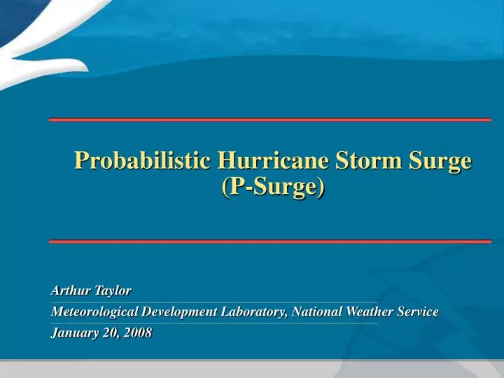 probabilistic hurricane storm surge p surge