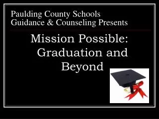 Paulding County Schools Guidance &amp; Counseling Presents