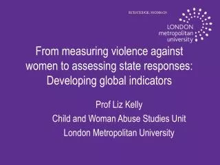 From measuring violence against women to assessing state responses: Developing global indicators