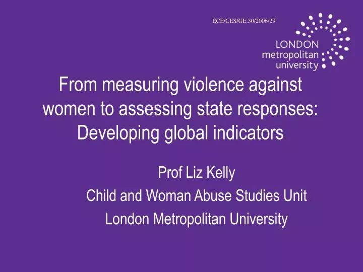 from measuring violence against women to assessing state responses developing global indicators