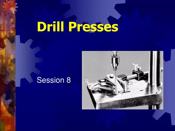 drill presses