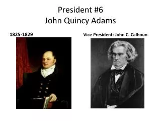 President #6 John Quincy Adams