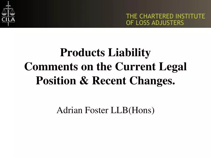 products liability comments on the current legal position recent changes