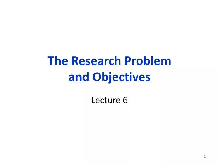 the research problem and objectives