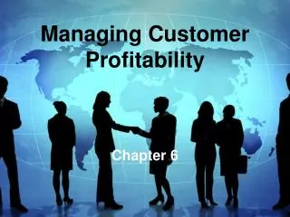 Managing Customer Profitability