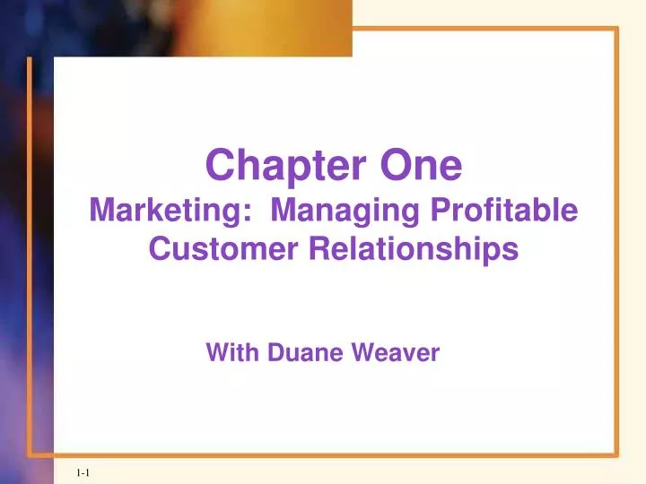 chapter one marketing managing profitable customer relationships