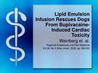 Lipid Emulsion Infusion Rescues Dogs From Bupivacaine-Induced Cardiac Toxicity