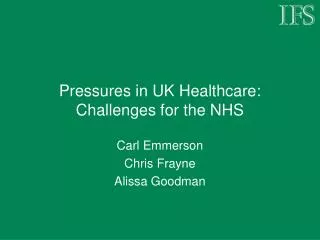 Pressures in UK Healthcare: Challenges for the NHS