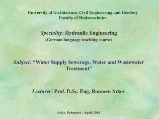 University of Architecture, Civil Engineering and Geodesy Faculty of Hudrotechnics