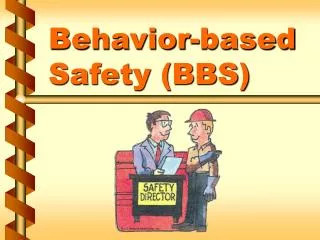 Behavior-based Safety (BBS)