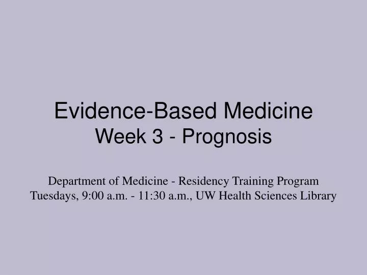 evidence based medicine week 3 prognosis