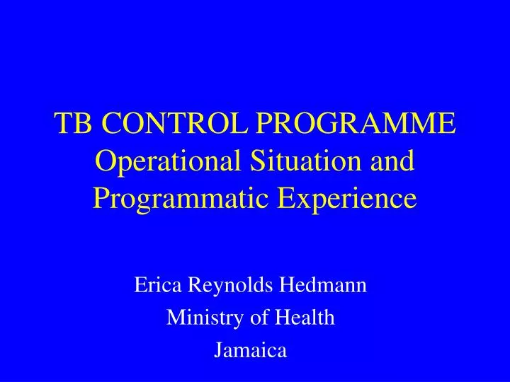 tb control programme operational situation and programmatic experience