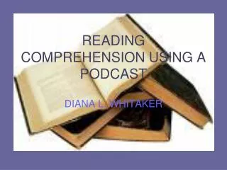 READING COMPREHENSION USING A PODCAST