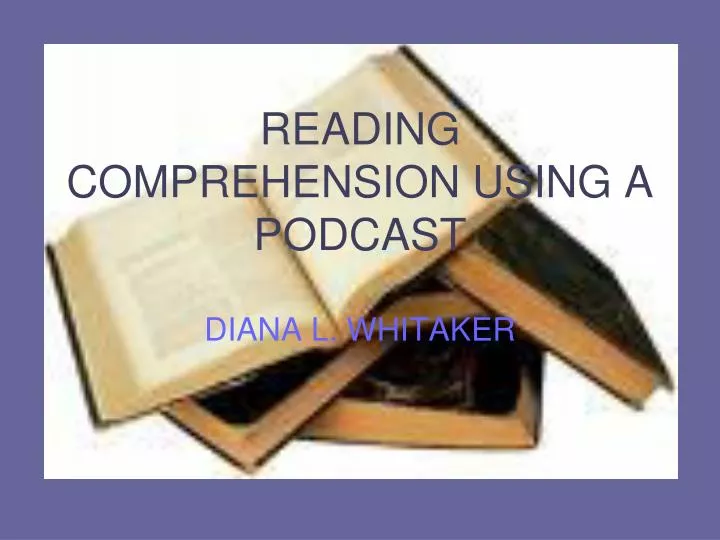 reading comprehension using a podcast