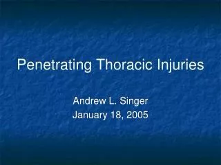 Penetrating Thoracic Injuries