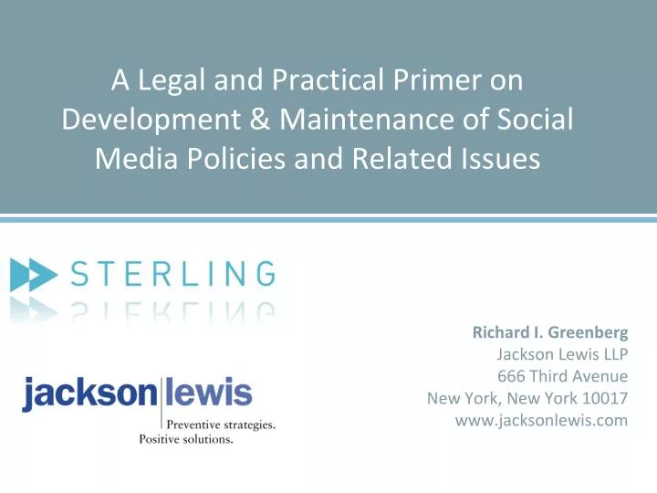 a legal and practical primer on development maintenance of social media policies and related issues
