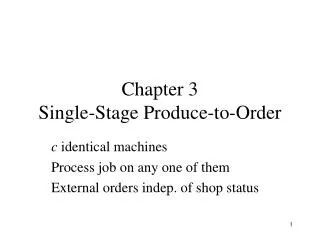 Chapter 3 Single-Stage Produce-to-Order