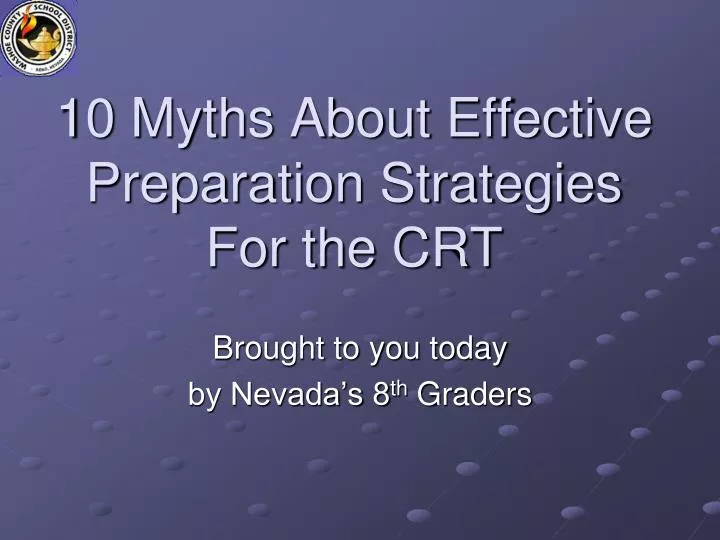 10 myths about effective preparation strategies for the crt