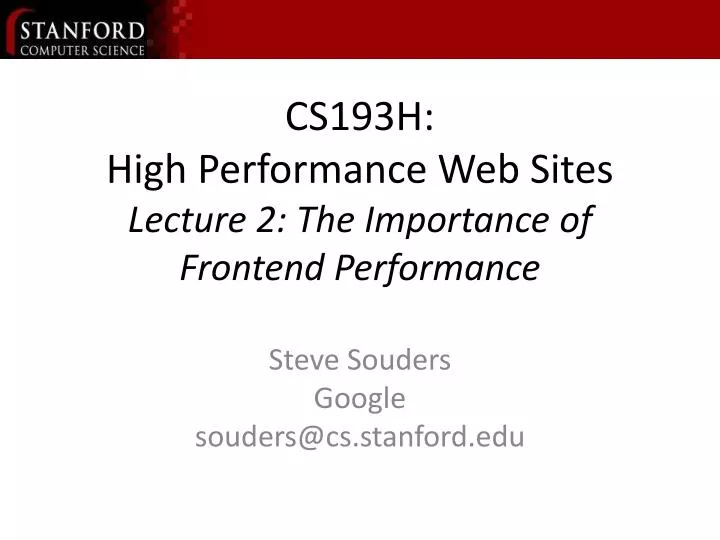cs193h high performance web sites lecture 2 the importance of frontend performance