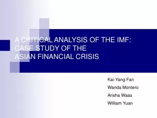A CRITICAL ANALYSIS OF THE IMF: CASE STUDY OF THE ASIAN FINANCIAL CRISIS